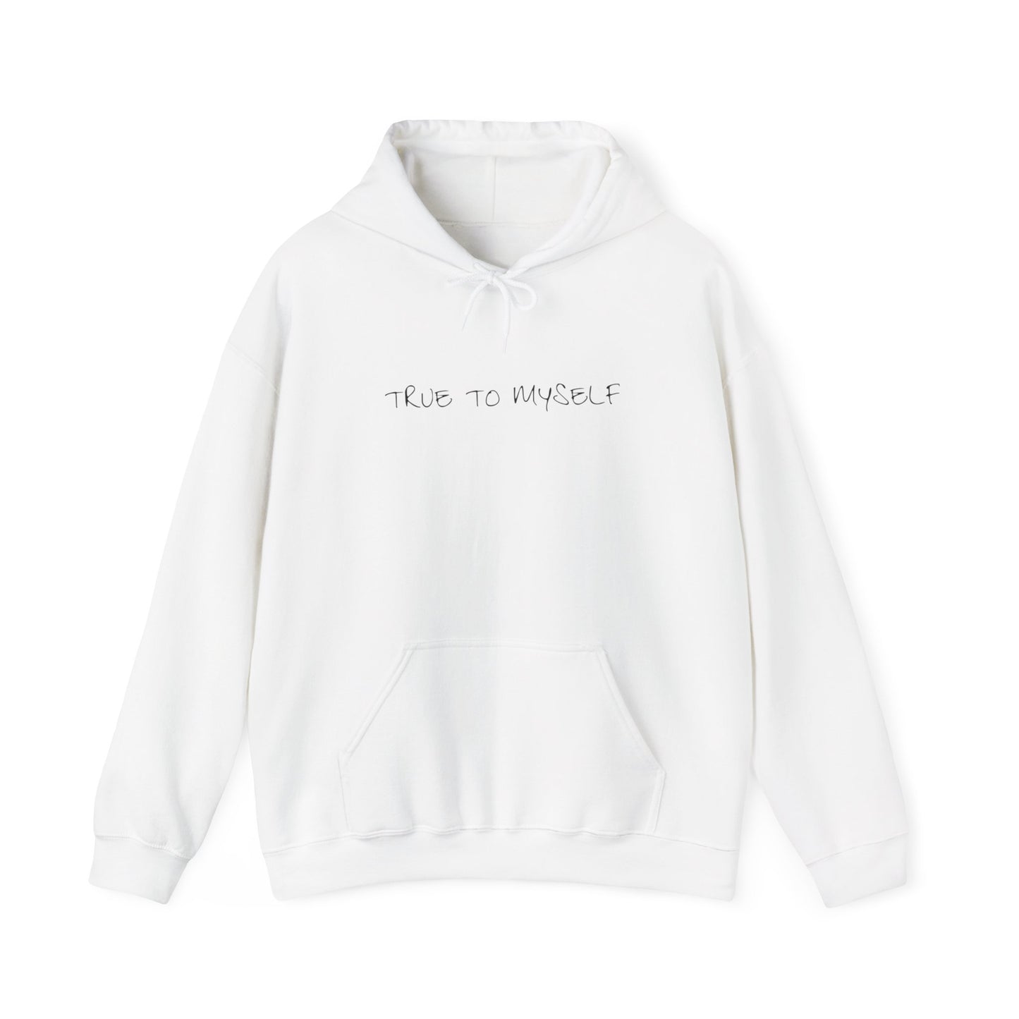 TRUE TO MYSELF HOODED SWEATSHIRT