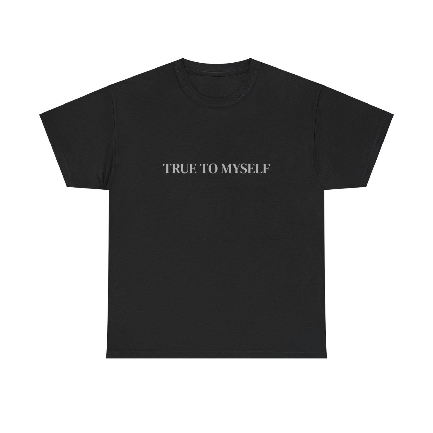 TRUE TO MYSELF TEE - PRE ORDER